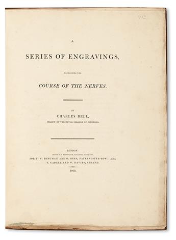 BELL, CHARLES, Sir. A Series of Engravings explaining the Course of the Nerves.  1803